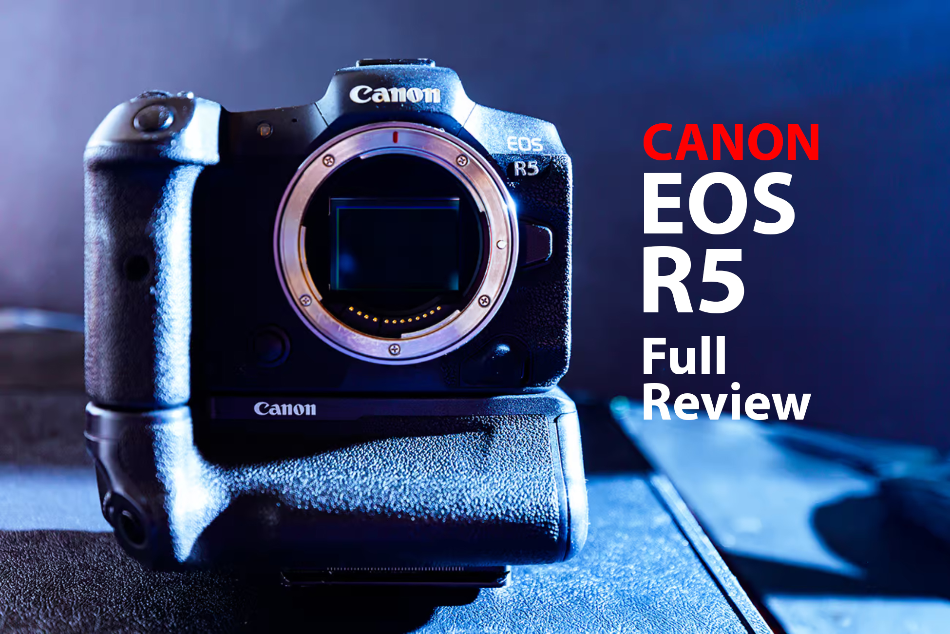 Canon EOS R5: Full Mirrorless Camera Review